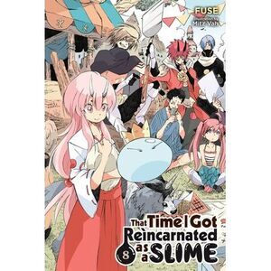 That Time I Got Reincarnated as a Slime, Vol. 8 (Light Novel): Volume 8 -- Fuse